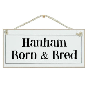 Hanham Born and Bred handmade hanging sign