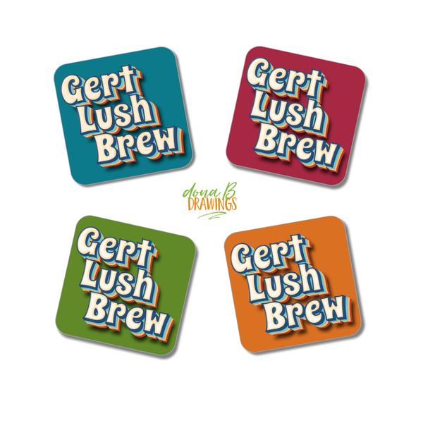 Four matching colourful coasters with Gert Lush Brew in a retro font